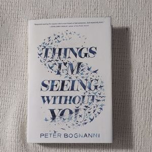Peter Bognanni Book - Things I'm Seeing Without You